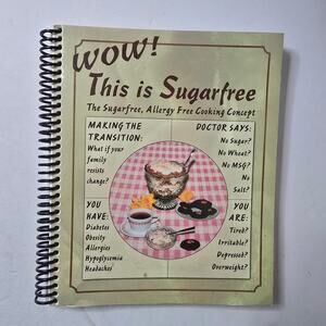 WOW This Is Sugarfree Cookbook Mary Yoder Spiral bound Allergy Free Cooking